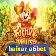 baixar a6bet